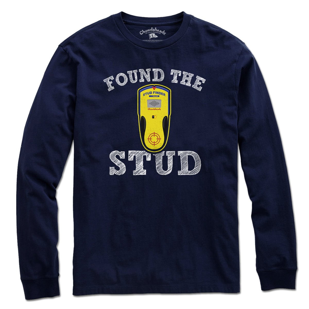 Found The Stud T-Shirt - Chowdaheadz