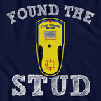 Found The Stud T-Shirt - Chowdaheadz
