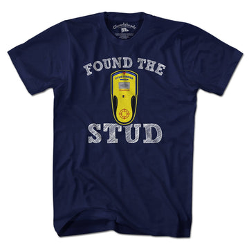 Found The Stud T-Shirt - Chowdaheadz