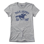 Talk Derby To Me T-Shirt - Chowdaheadz