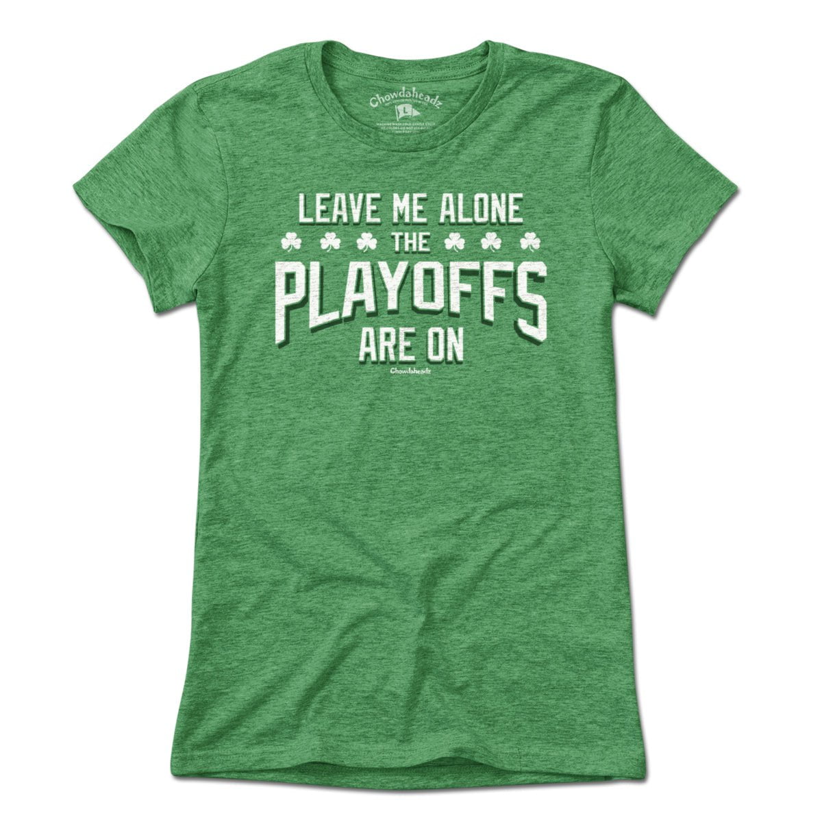 Leave Me Alone Basketball Playoffs T-Shirt - Chowdaheadz