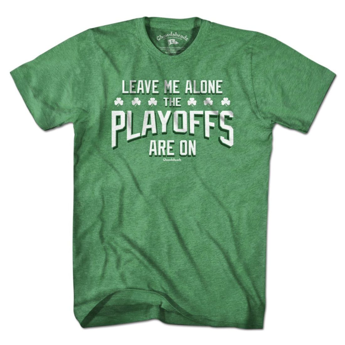 Leave Me Alone Basketball Playoffs T-Shirt - Chowdaheadz