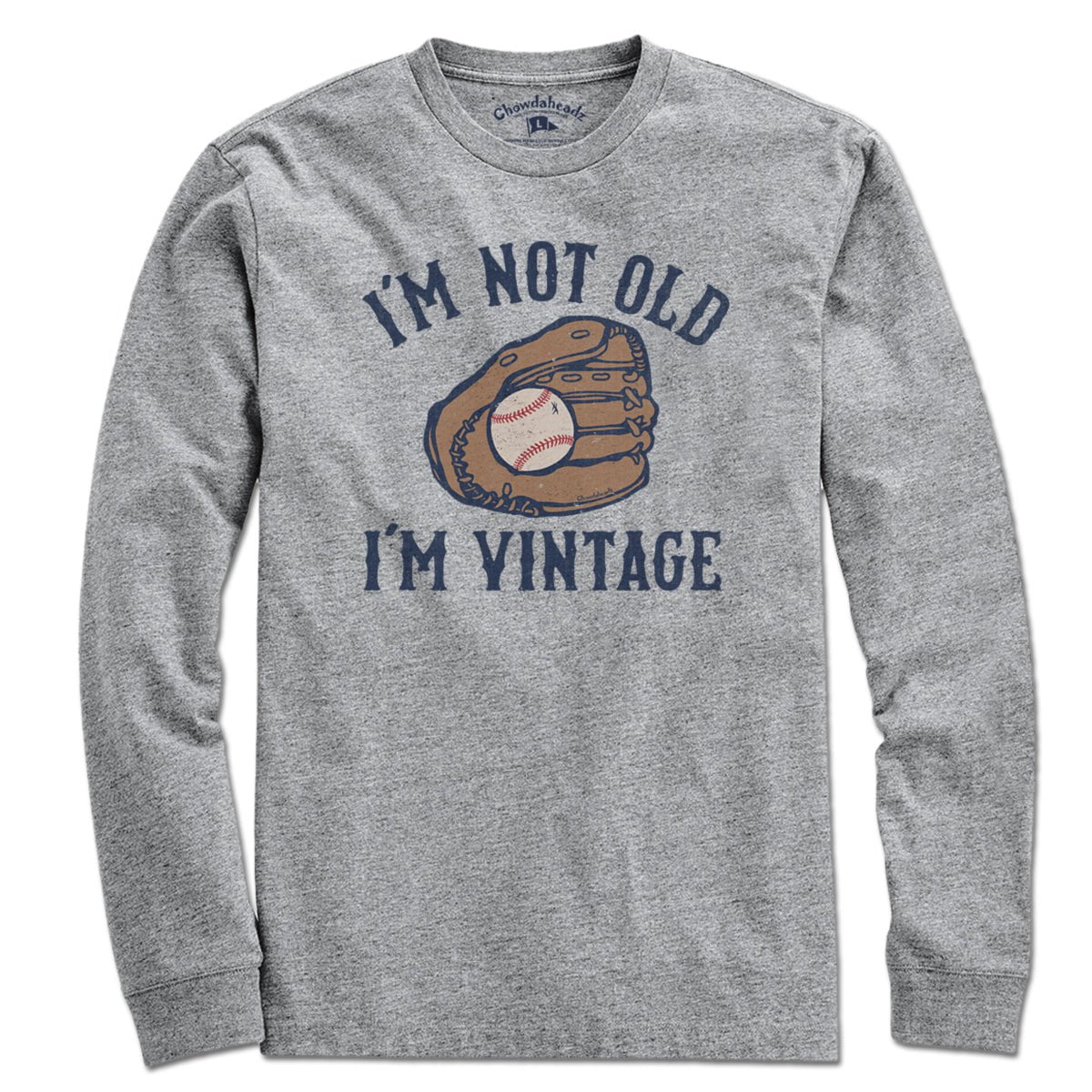 I'm Not Old I'm Vintage Baseball T-Shirt - Chowdaheadz