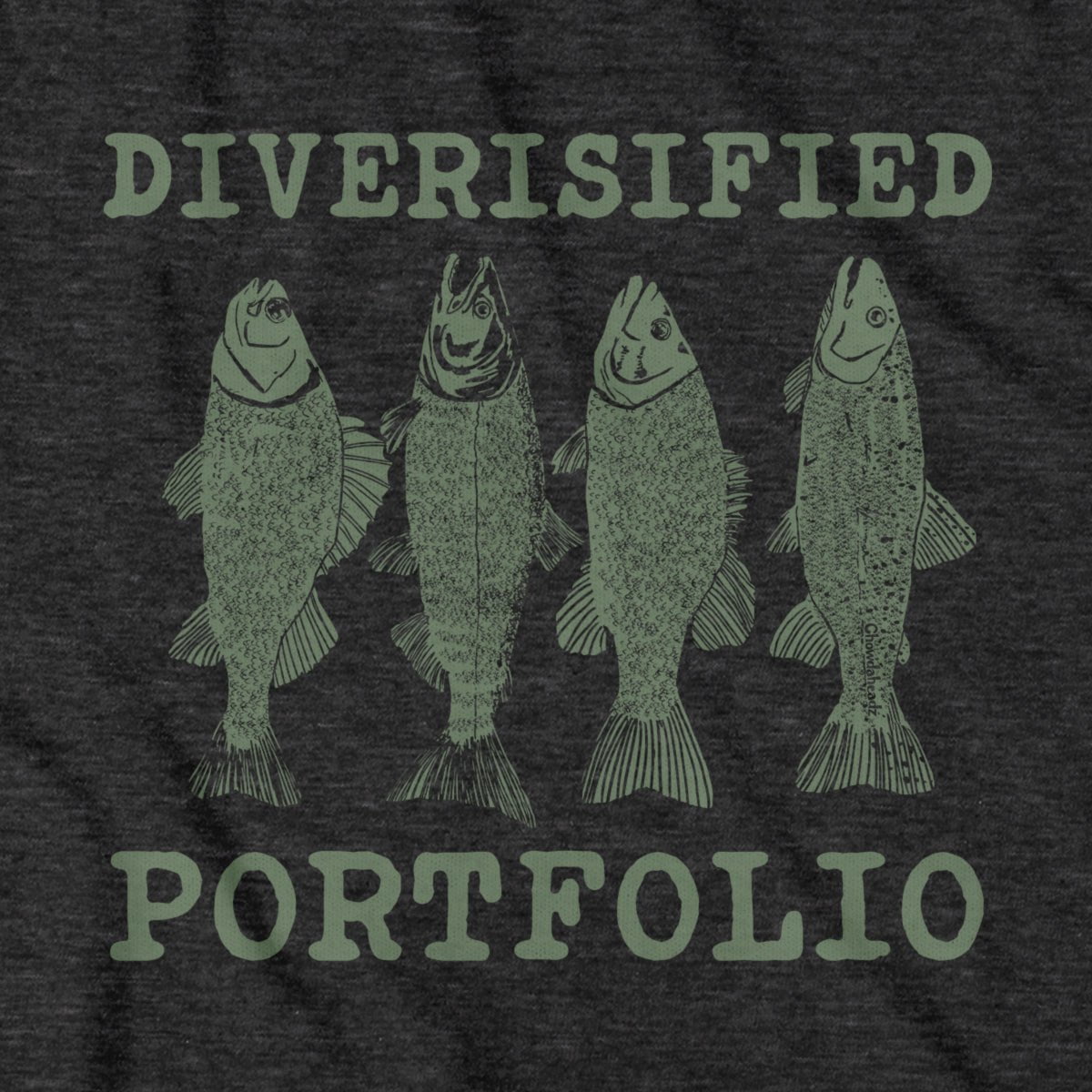 Diversified Portfolio T-Shirt - Chowdaheadz