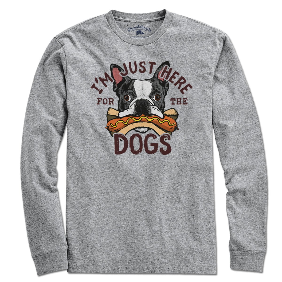 I'm Just Here For The Dogs T-Shirt - Chowdaheadz
