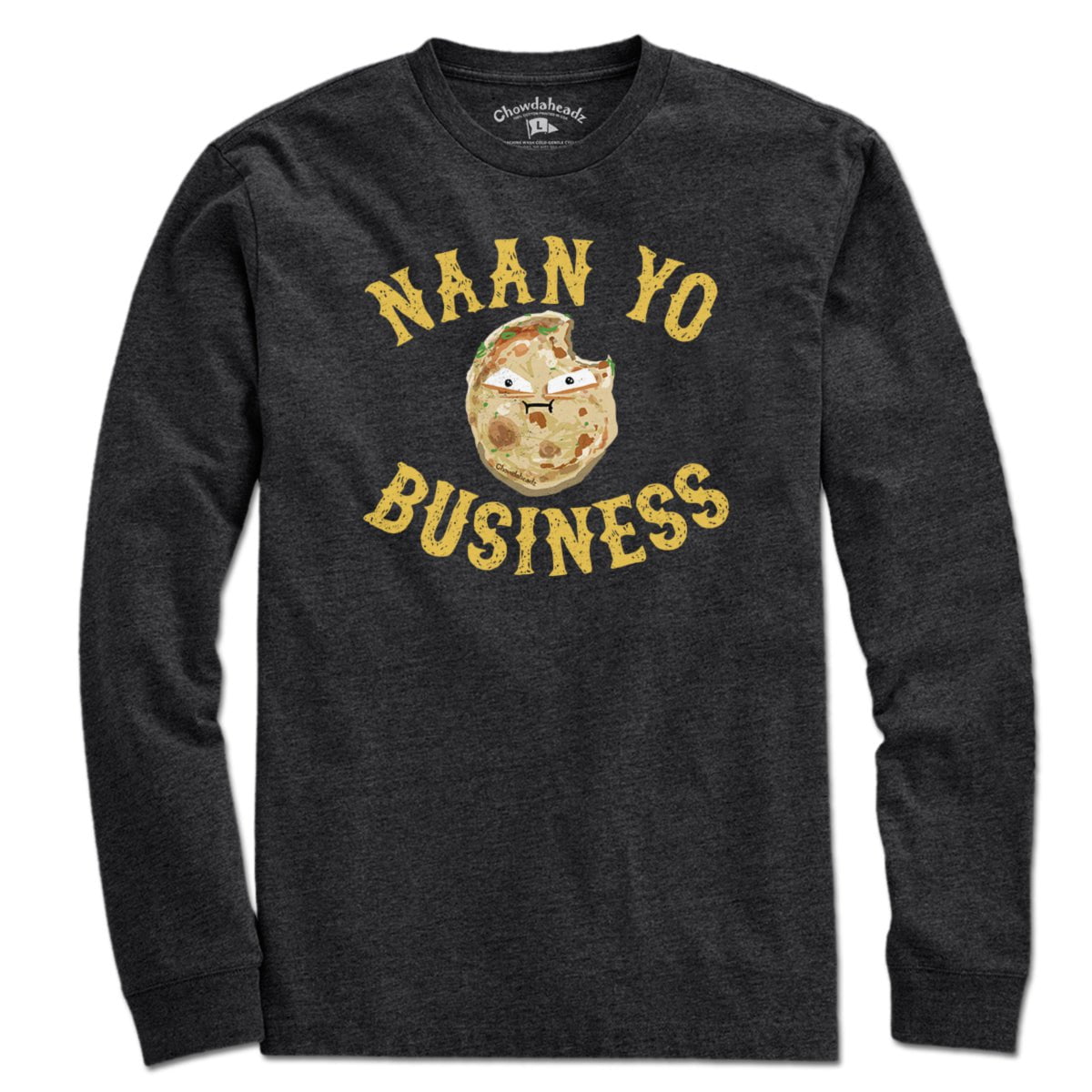 NAAN Yo Business T-Shirt - Chowdaheadz