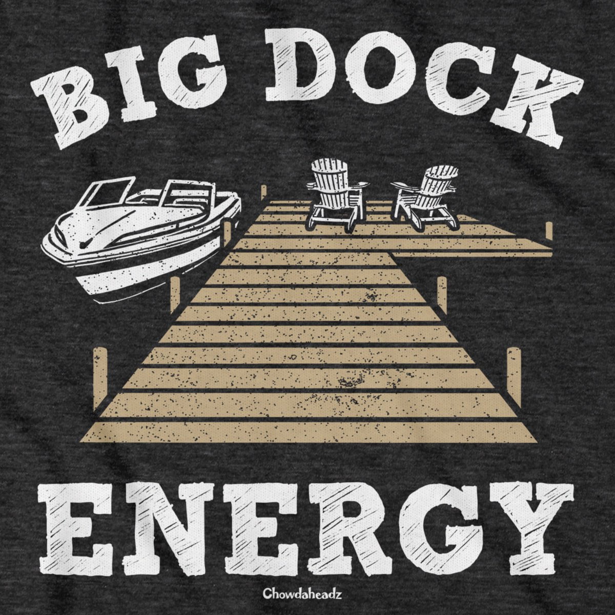 Big Dock Energy Hoodie - Chowdaheadz