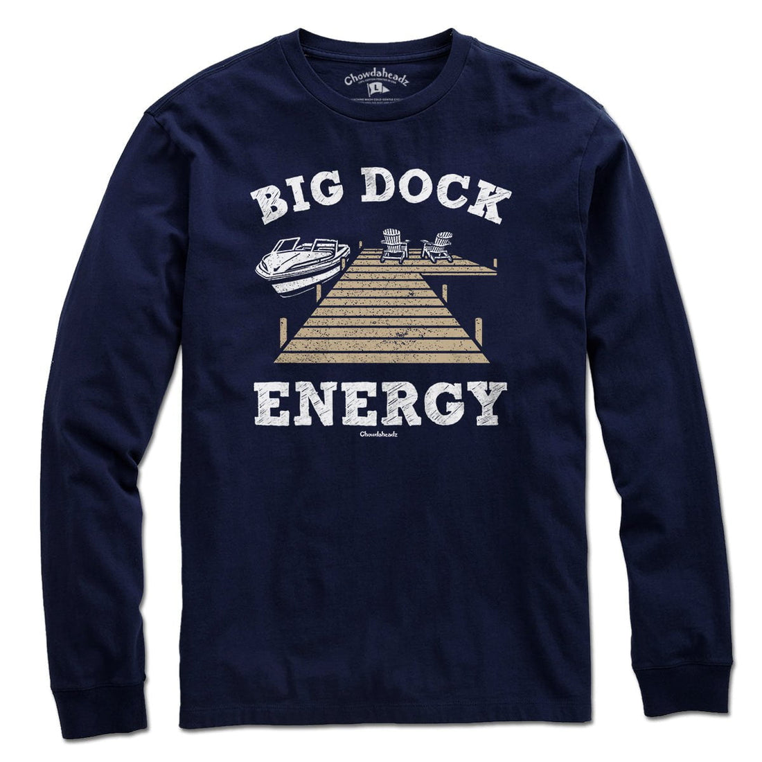 Big Dock Energy T-Shirt - Chowdaheadz