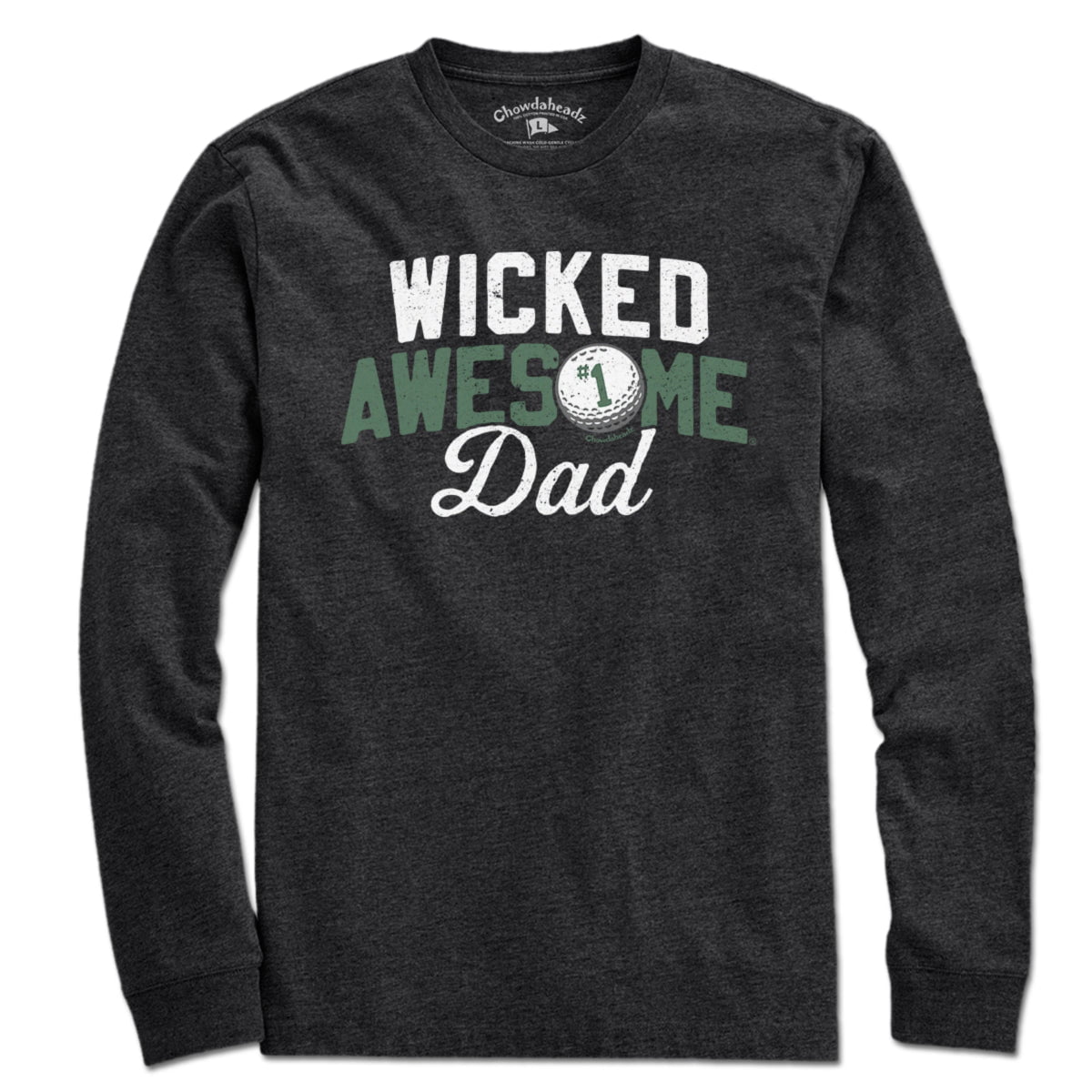 Wicked Awesome Dad Golf T-Shirt - Chowdaheadz