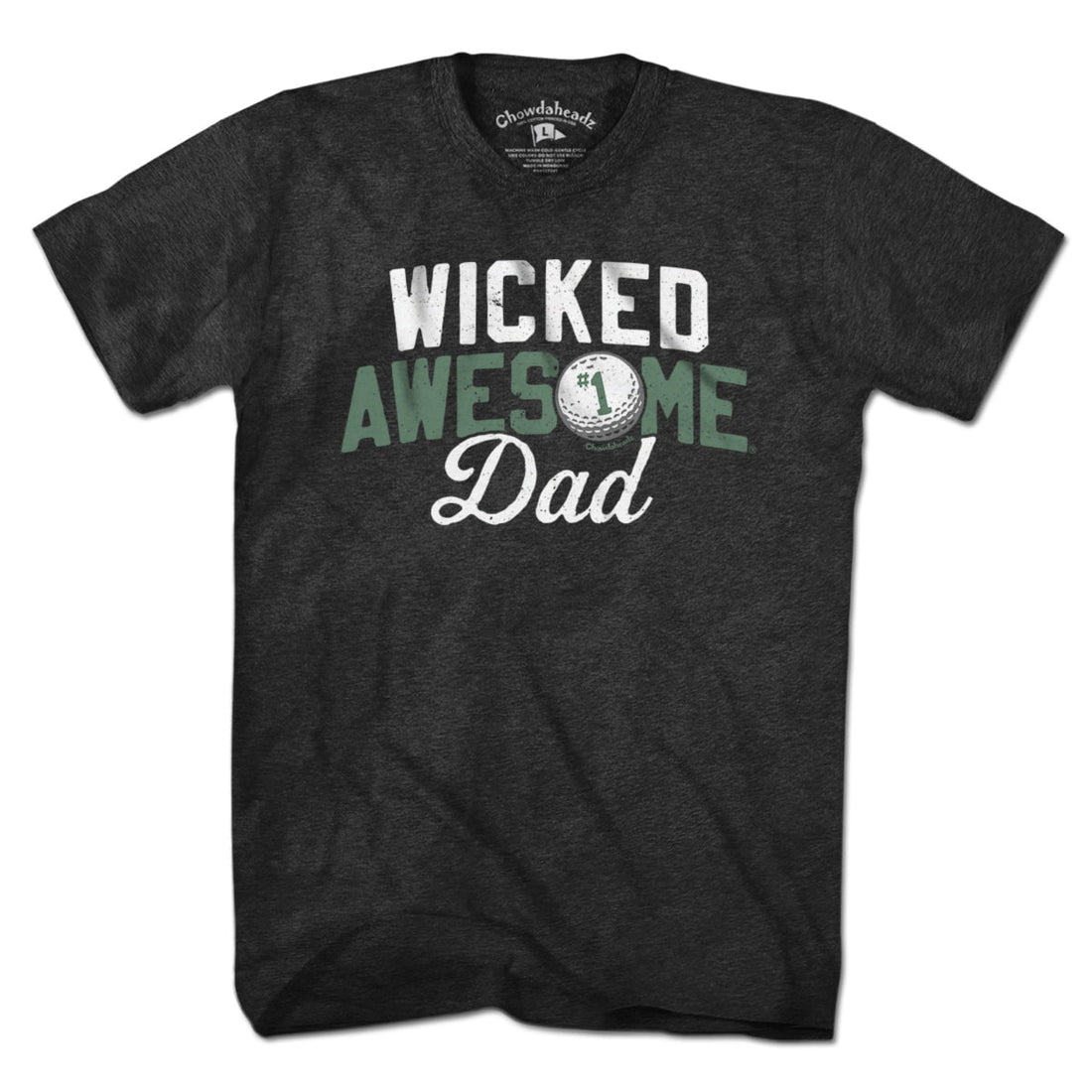 Wicked Awesome Dad Golf T-Shirt - Chowdaheadz