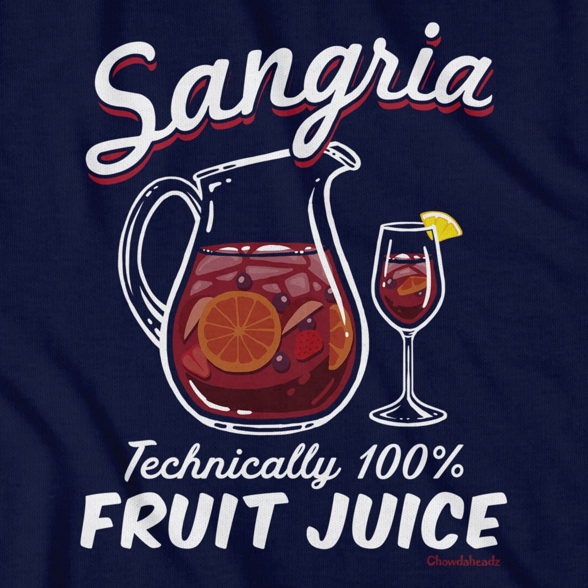 Sangria T-Shirt - Chowdaheadz