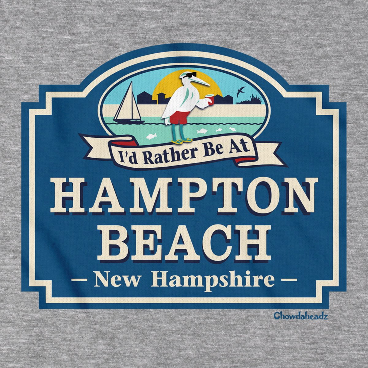 I'd Rather Be At Hampton Beach T-Shirt - Chowdaheadz