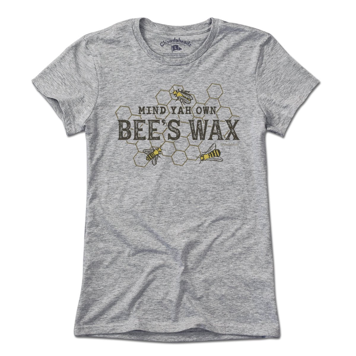 Mind Yah Own Bee's Wax T-Shirt - Chowdaheadz