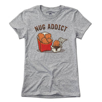 Nug Addict T-Shirt - Chowdaheadz