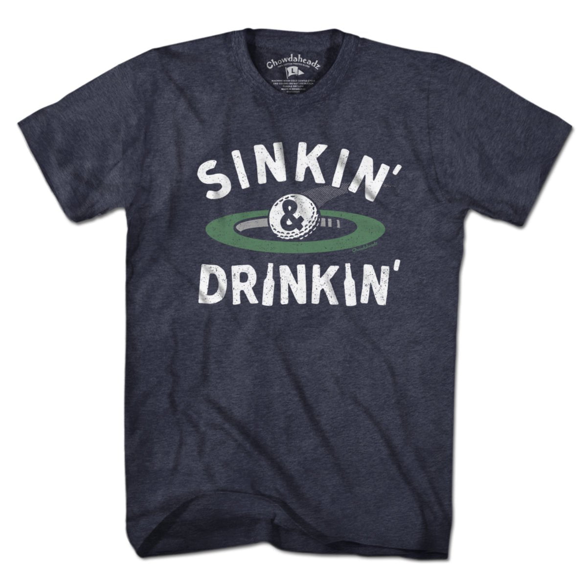 Sinkin' & Drinkin' Golf T-Shirt - Chowdaheadz