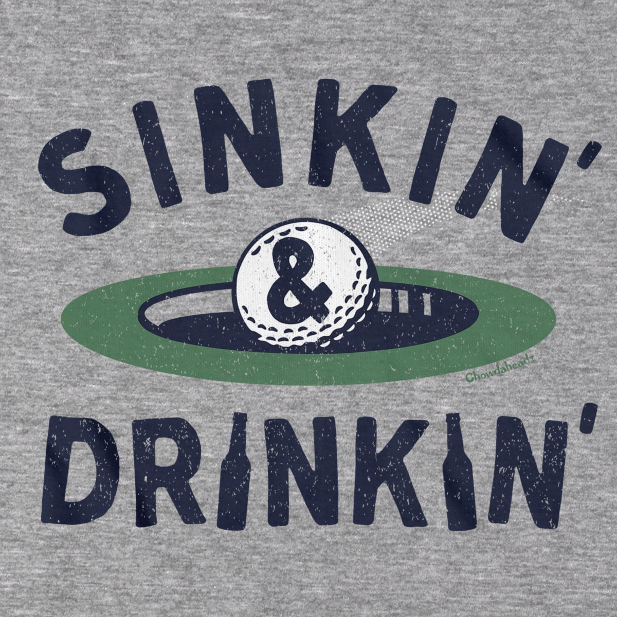 Sinkin' & Drinkin' Golf T-Shirt - Chowdaheadz
