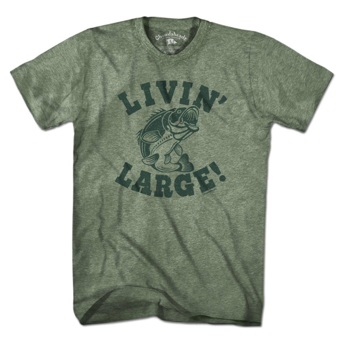 Livin' Large Bass T-Shirt - Chowdaheadz