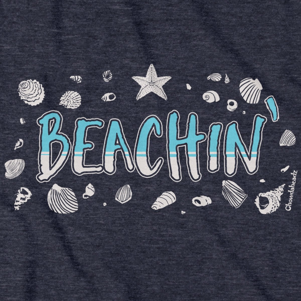 Beachin' T-Shirt - Chowdaheadz