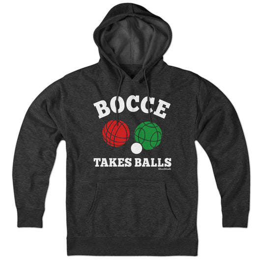 Bocce Takes Balls Hoodie - Chowdaheadz