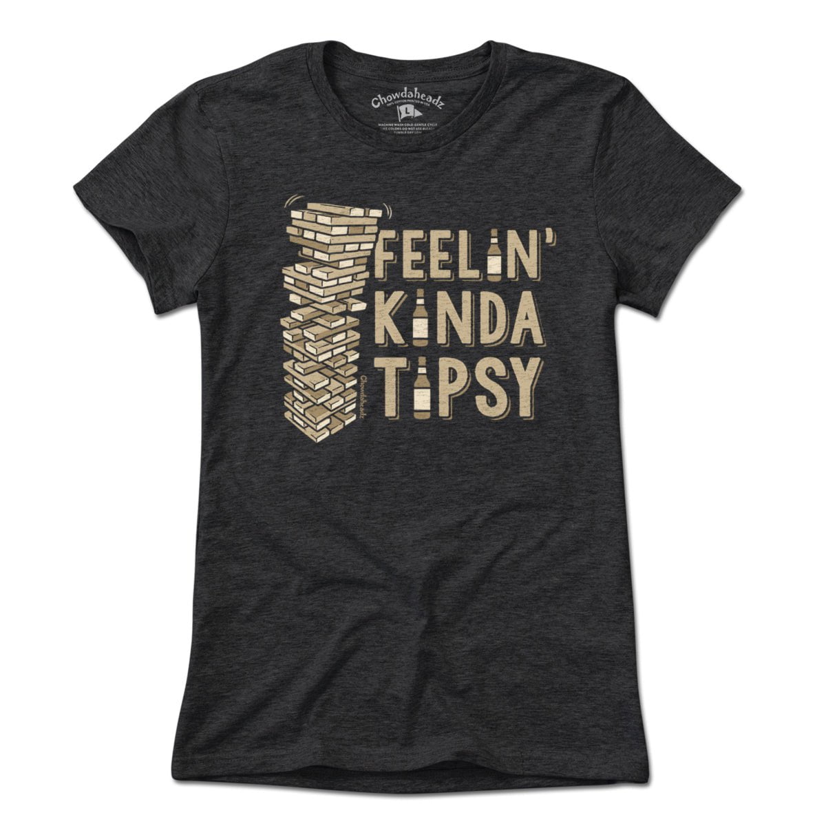 Feelin' Kinda Tipsy T-Shirt - Chowdaheadz