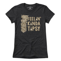 Feelin' Kinda Tipsy T-Shirt - Chowdaheadz