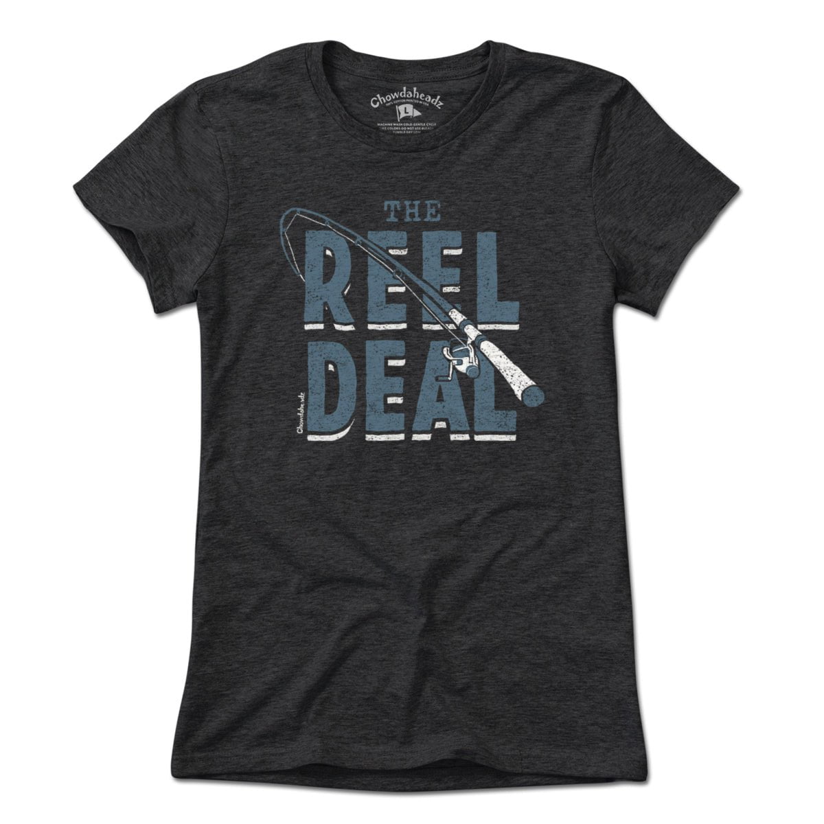 The Reel Deal T-Shirt - Chowdaheadz
