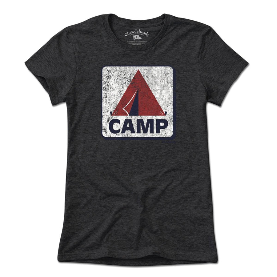 Camp Tent Sign T-Shirt - Chowdaheadz