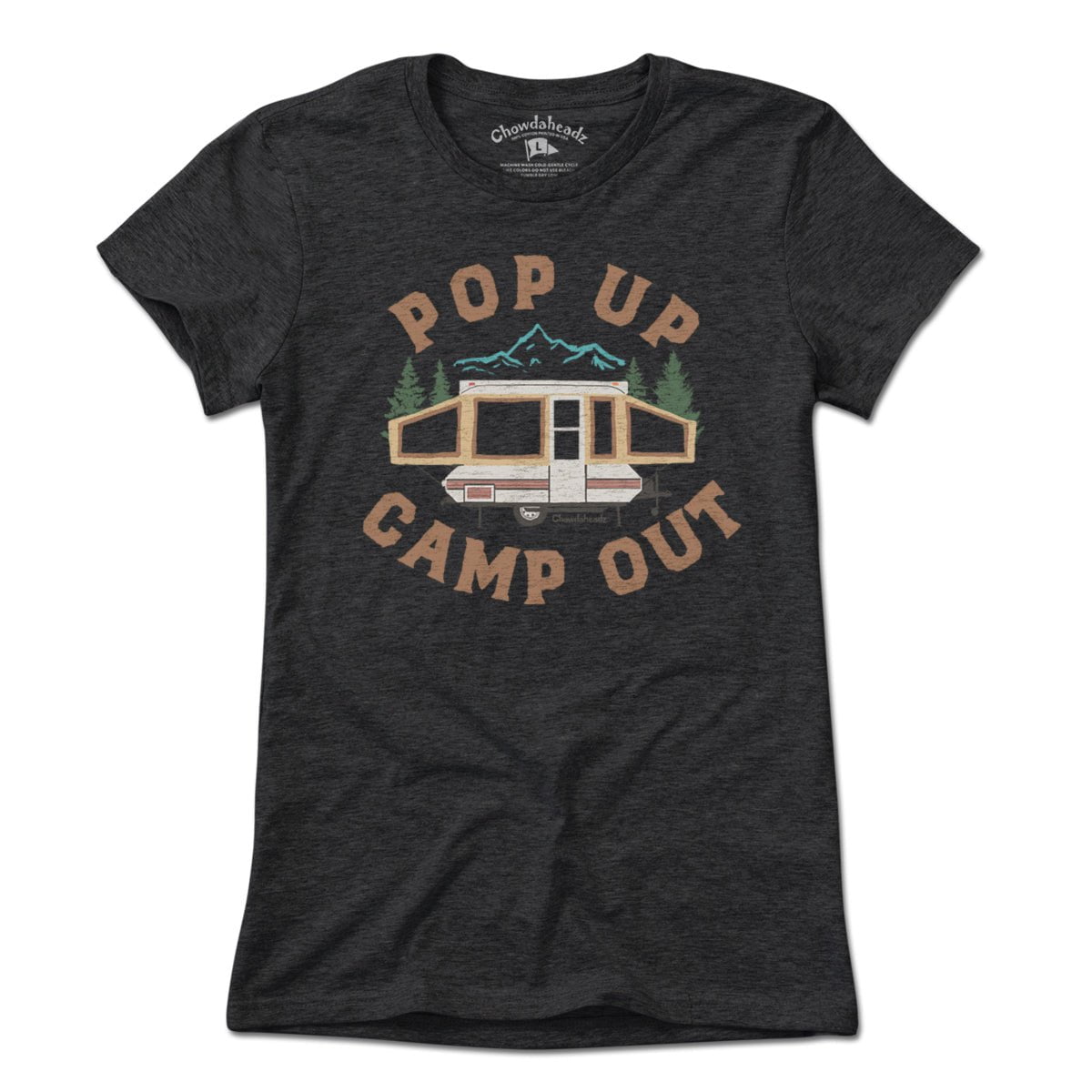 Pop Up Camp Out T-Shirt - Chowdaheadz