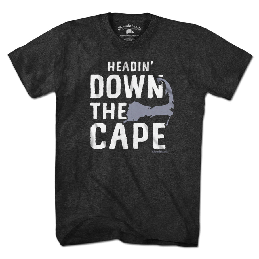 Headin' Down The Cape T-Shirt - Chowdaheadz