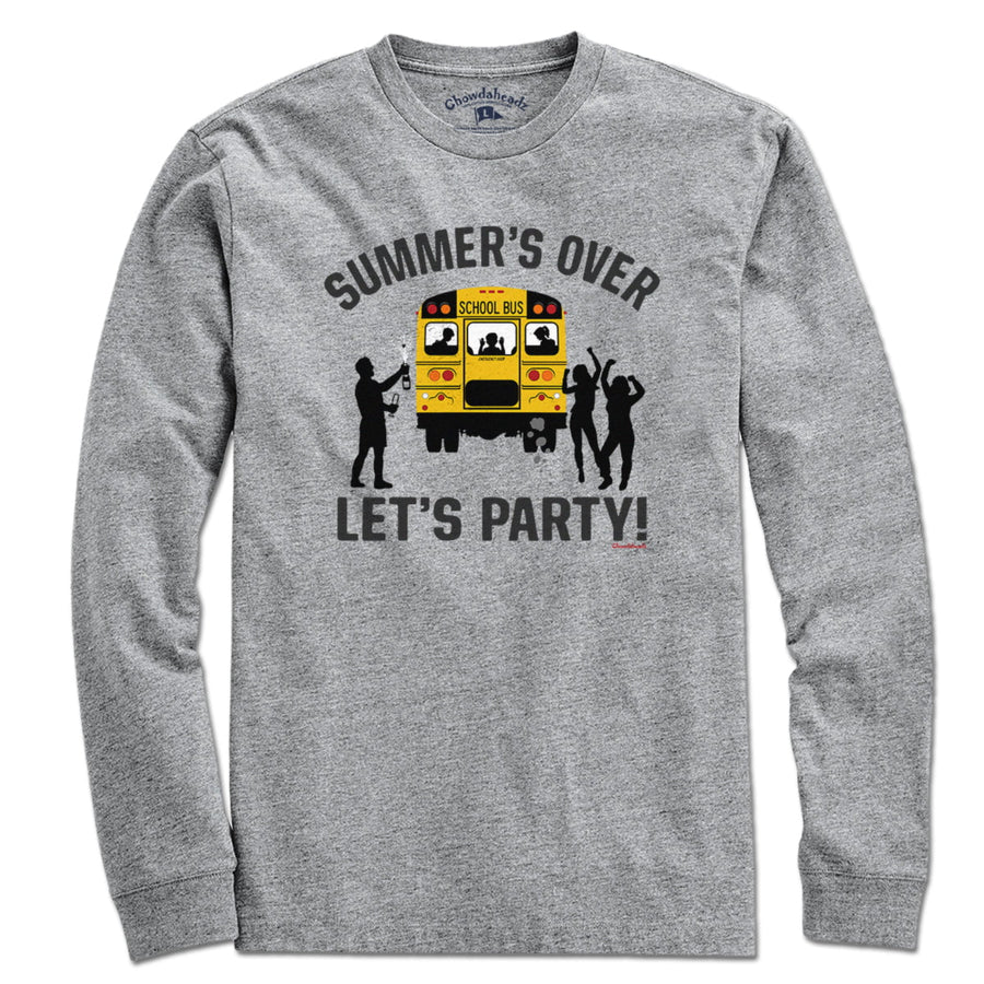 Summer's Over Let's Party Back to School T-Shirt - Chowdaheadz