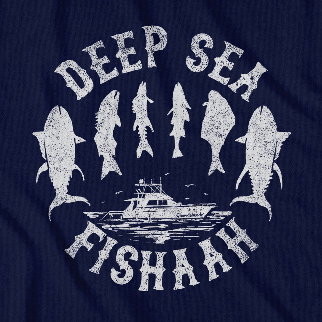 Deep Sea Fishahh T-Shirt - Chowdaheadz