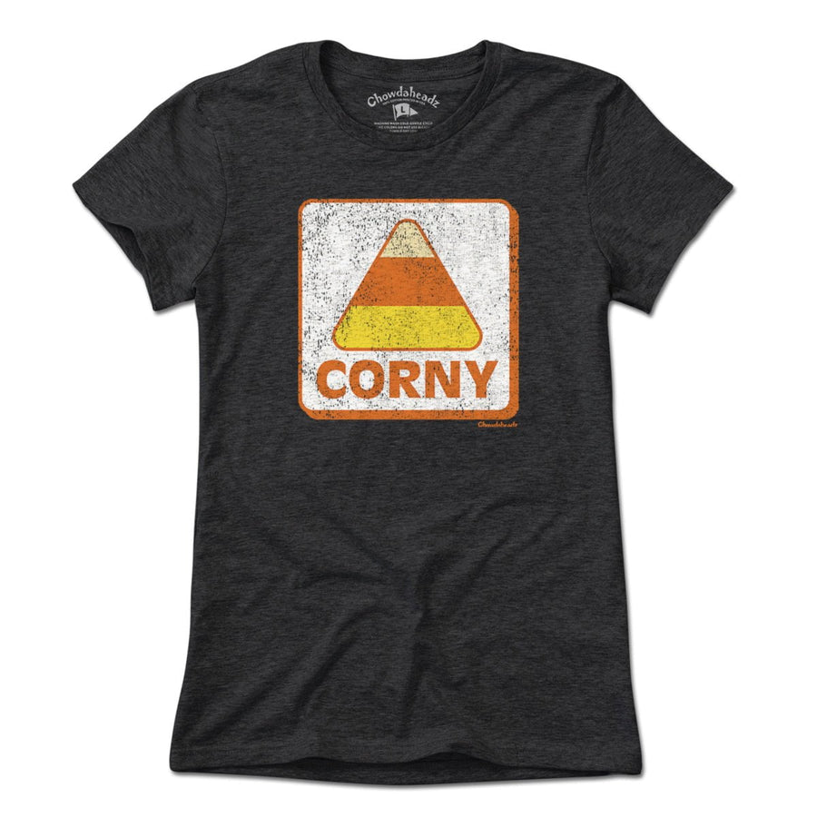 Corny Candy Corn Sign T-Shirt - Chowdaheadz