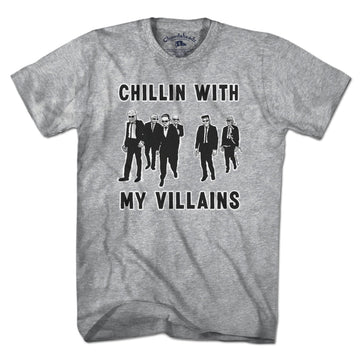 Chillin' With My Villains T-Shirt - Chowdaheadz