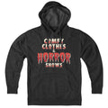 Comfy Clothes & Horror Shows Hoodie - Chowdaheadz
