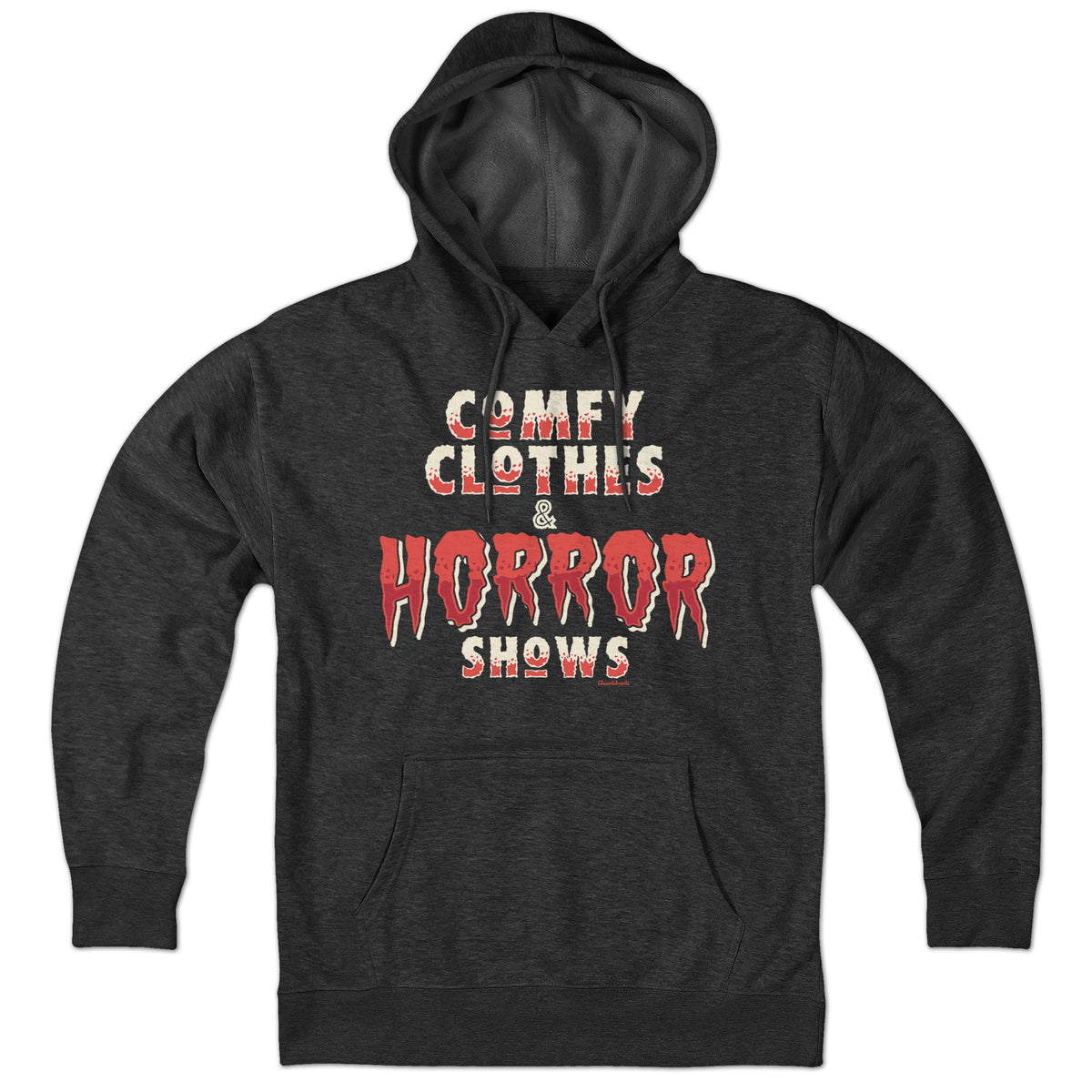 Comfy Clothes & Horror Shows Hoodie - Chowdaheadz