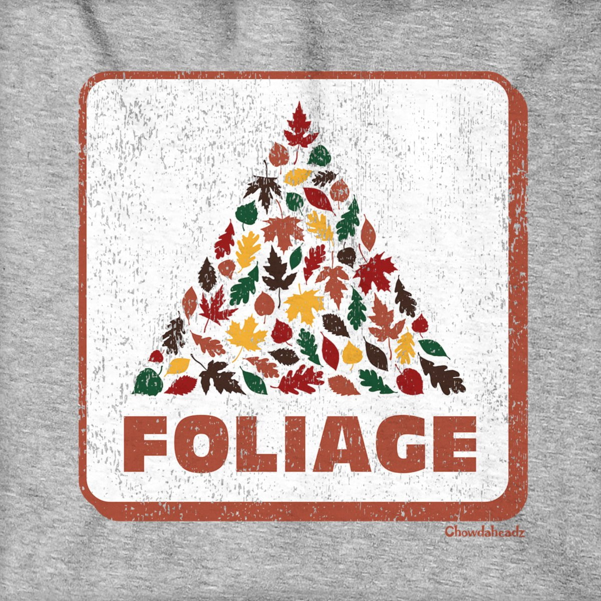 Foliage Fall Leaves Sign Hoodie - Chowdaheadz