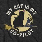 My Cat Is My Co-Pilot T-Shirt - Chowdaheadz