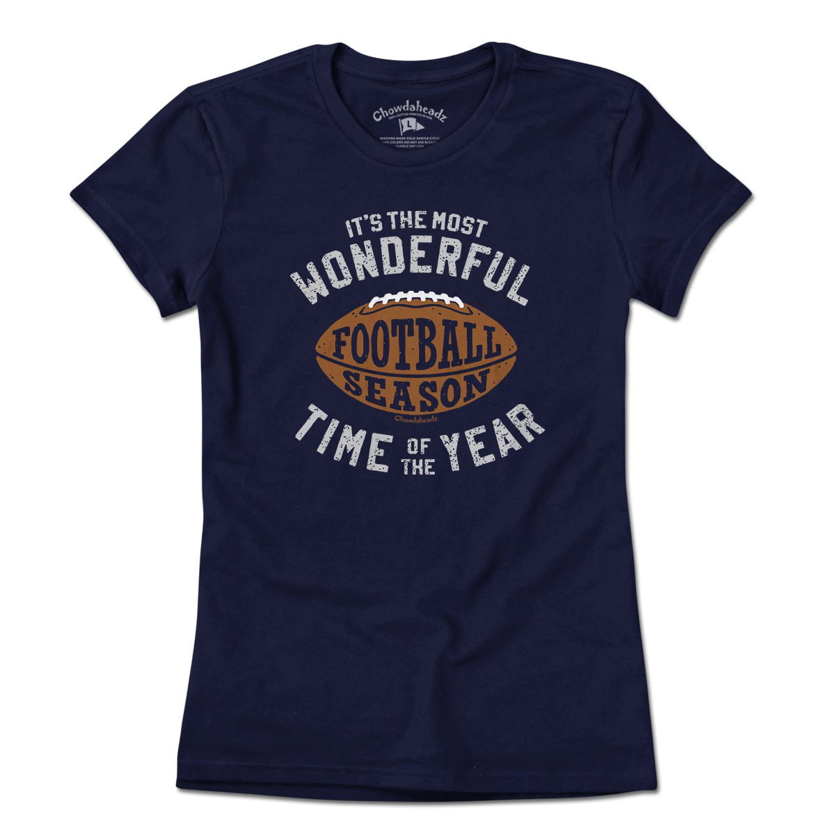 Most Wonderful Time Football Season T-Shirt - Chowdaheadz