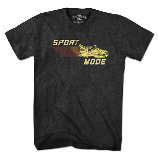 Sport Mode T-Shirt - Chowdaheadz
