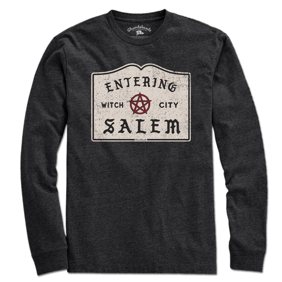 Entering Salem Sign T-Shirt - Chowdaheadz