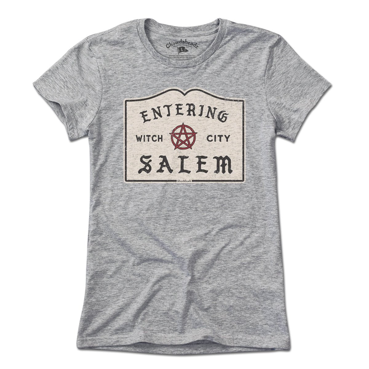 Entering Salem Sign T-Shirt - Chowdaheadz