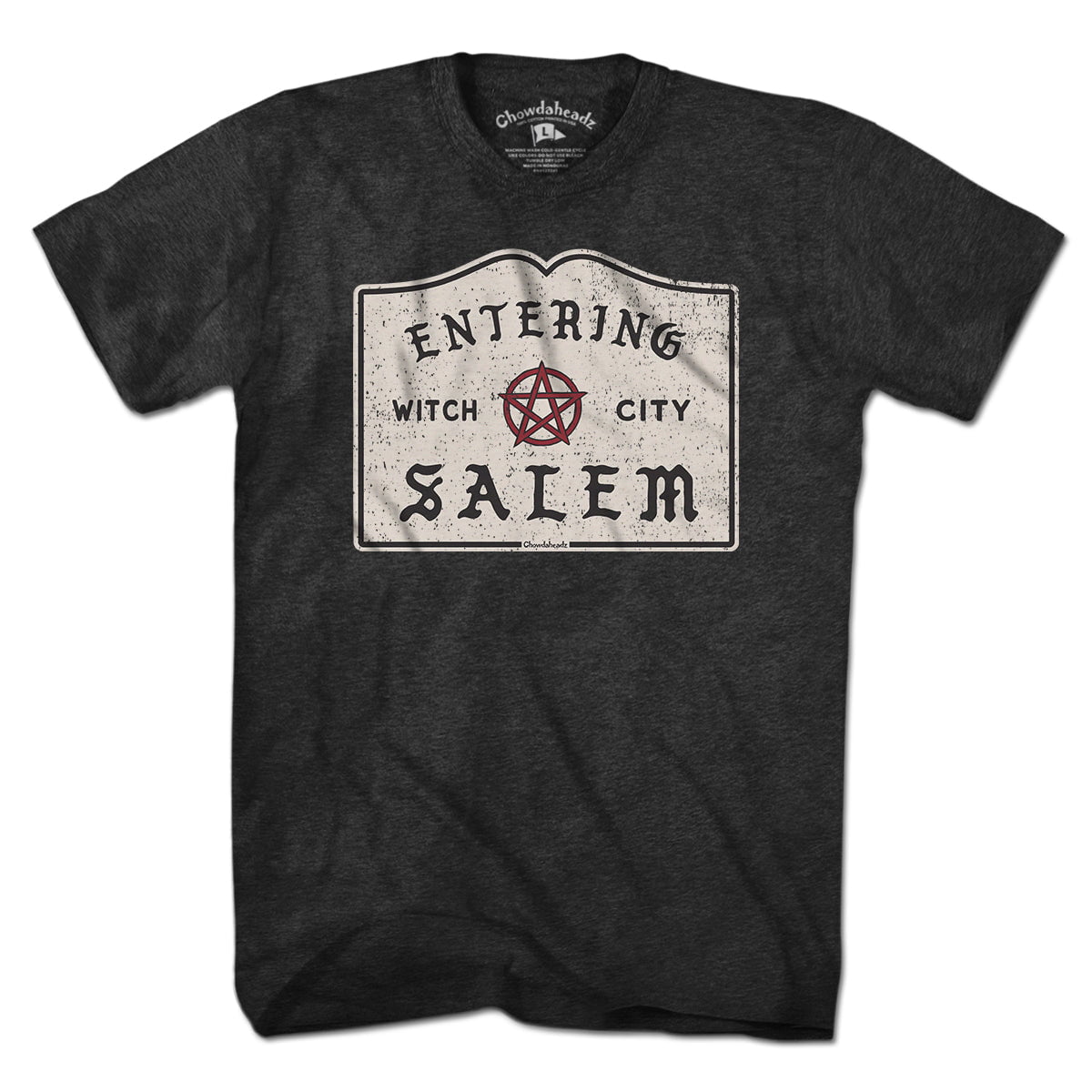 Entering Salem Sign T-Shirt - Chowdaheadz