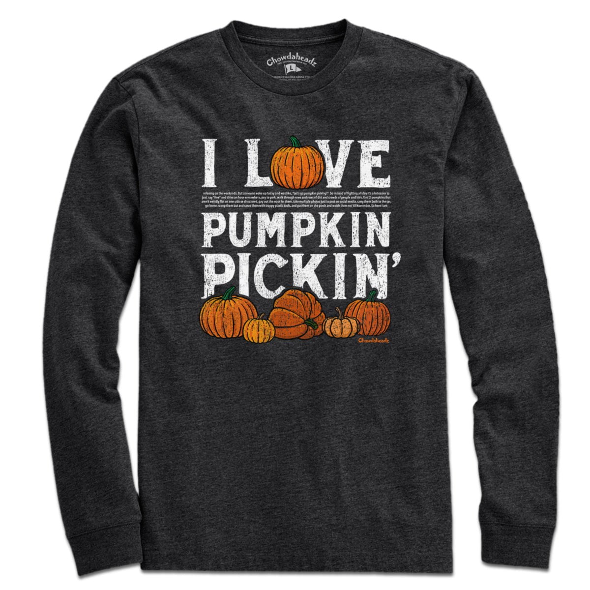 I Love Pumpkin Pickin' Fine Print T-Shirt - Chowdaheadz