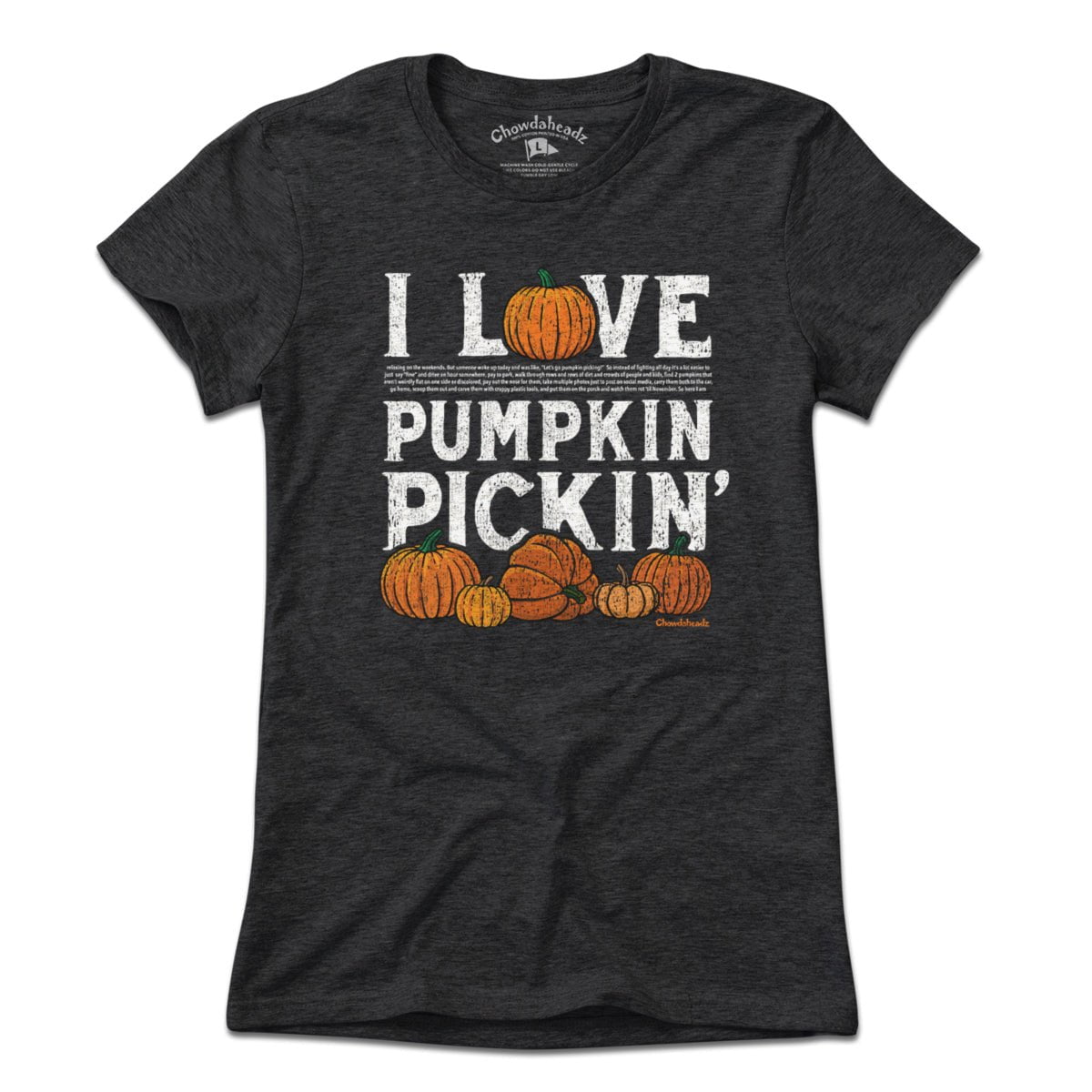 I Love Pumpkin Pickin' Fine Print T-Shirt - Chowdaheadz