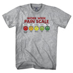 Work Week Pain Scale T-Shirt - Chowdaheadz