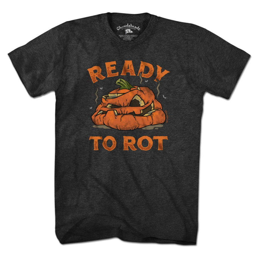 Ready To Rot Halloween Pumpkin T-Shirt - Chowdaheadz