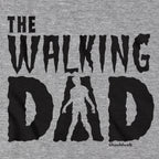 The Walking Dad T-Shirt - Chowdaheadz