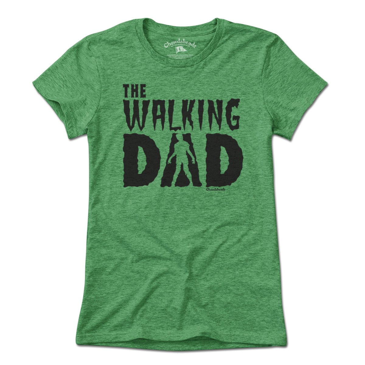 The Walking Dad T-Shirt - Chowdaheadz