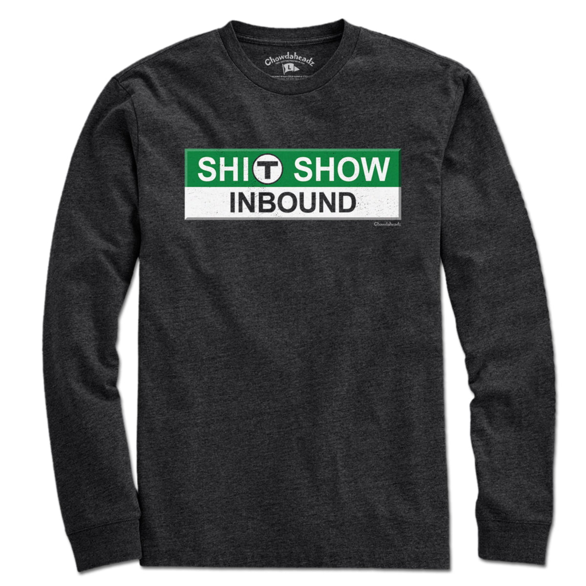S--T Show Inbound T Sign T-Shirt - Chowdaheadz