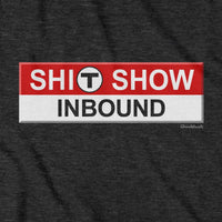S--T Show Inbound T Sign Hoodie - Chowdaheadz